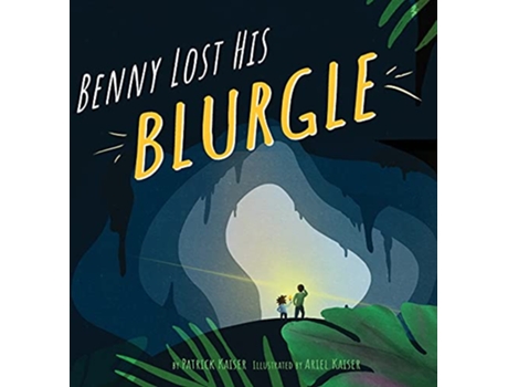 Livro Benny Lost His Blurgle de Patrick Kaiser (Inglês)