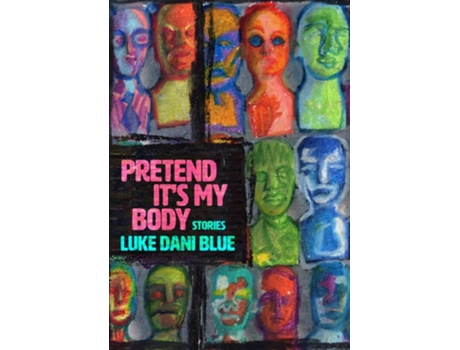 Livro Pretend Its My Body de Luke Dani Blue (Inglês)