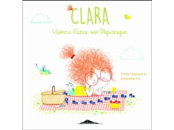 Livro Clara N º6 - Vamos Fazer Um Piquenique de Émilie Chazerand (Português do Brasil)
