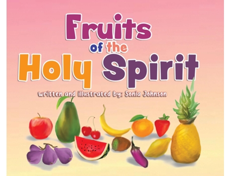 Livro Fruits Of The Holy Spirit De Sonia Johnson (inglês)