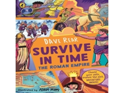 Livro Survive in Time The Roman Empire de Dave Rear (Inglês)