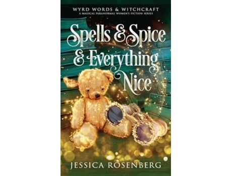 Livro Spells amp Spice amp Everything Nice Wyrd Words amp Witchcraft, Book 3 Wyrd Words amp Witchcraft de Jessica Rosenberg (Inglês)