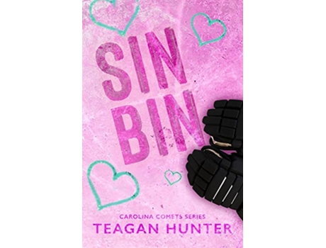 Livro Sin Bin Special Edition de Teagan Hunter (Inglês)