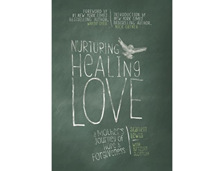 Livro Nurturing Healing Love de Scarlett Lewis (Inglês)