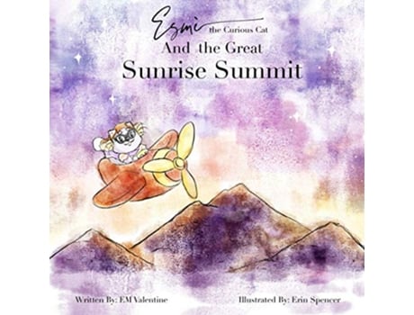 Livro Esmè the Curious Cat And the Great Sunrise Summit de EM Valentine (Inglês)