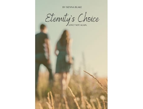 Livro Eternitys Choice de Sienna Blake (Inglês)