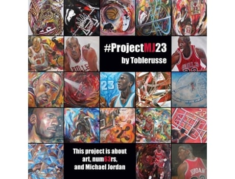 Livro Projectmj23 This Project Is About Art, Num63rs, And Michael Jordan. De Ron Schwartz (inglês)