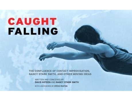 Livro caught falling de david koteen,nancy stark smith (inglês)