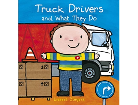 Livro Truck Drivers and What They Do de Liesbet Slegers (Inglês - Capa Dura)