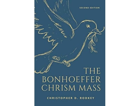 Livro The Bonhoeffer Chrism Mass de Christopher Rodkey (Inglês)