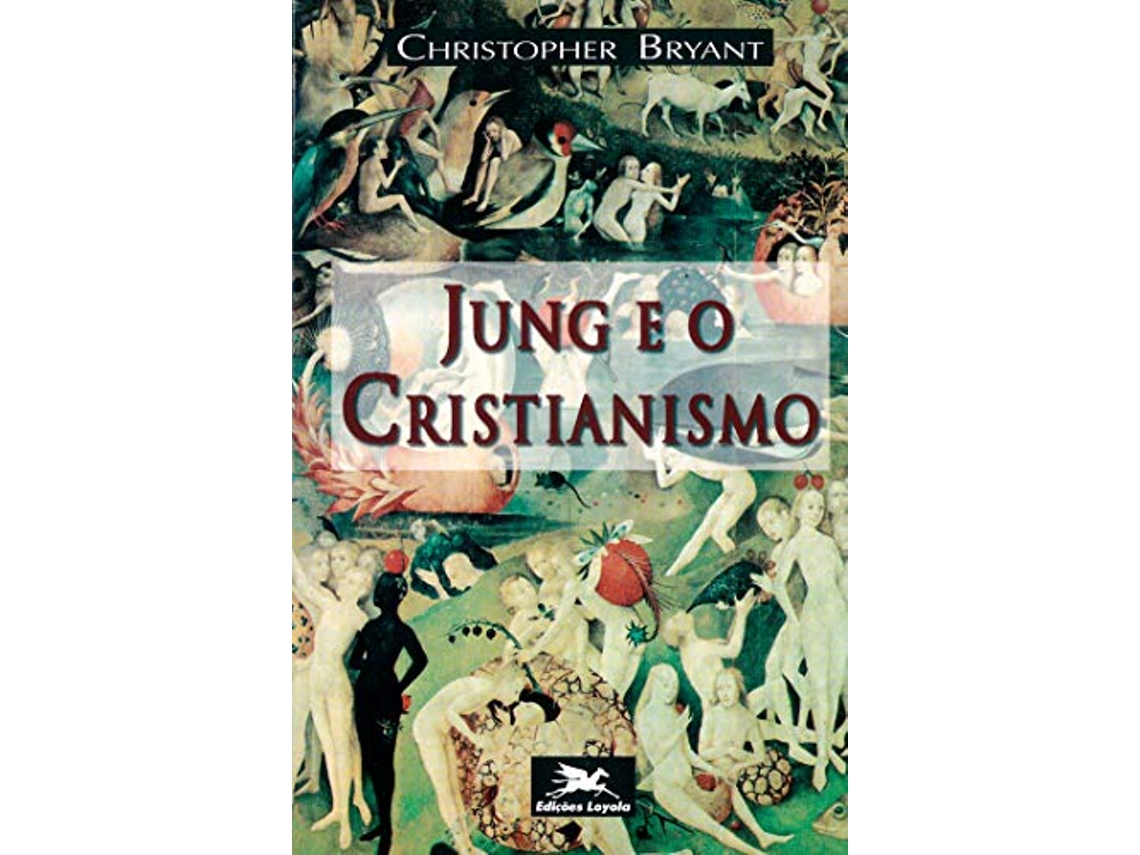 Livro Jung E O Cristianismo Psicologia E Espiritualida de Christopher Bryant (Português do Brasil)