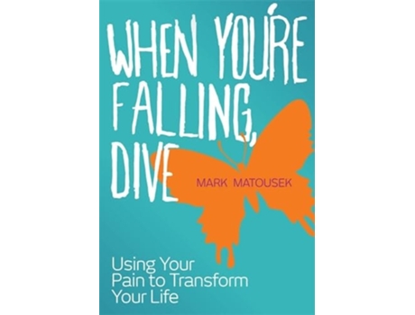 Livro When Youre Falling, Dive de Mark Matousek (Inglês)