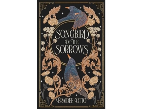 Livro Songbird of the Sorrows An epic romantic fantasy de Braidee Otto (Inglês)