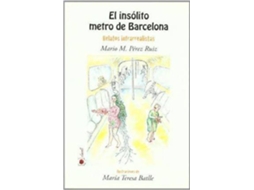 Livro El Insã³Lito Metro De Barcelona Relatos Infrarrealistas de Mario M Pérez-Ruiz Soberón (Espanhol)