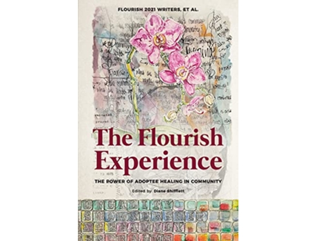 Livro The Flourish Experience The Power of Adoptee Healing in Community de Writers Et Al Flourish (Inglês)
