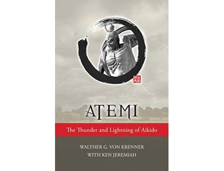 Livro Atemi The Thunder and Lightning of Aikido de Walther Von Krenner e Ken Jerimiah (Inglês)