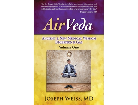 Livro Airveda Ancient Amp New Medical Wisdom, Digestion Amp Gas, Volume One De Joseph Weiss (inglês)