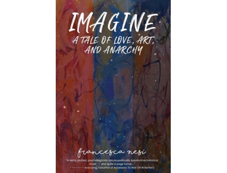 Livro Imagine A tale of love, art and anarchy de Francesca Nesi (Inglês)