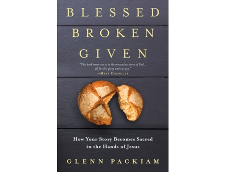 Livro blessed broken given de glenn packiam (inglês)