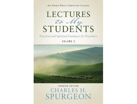 Livro Lectures To My Students Practical And Spiritual Guidance For Preachers De Charles H Spurgeon (inglês)