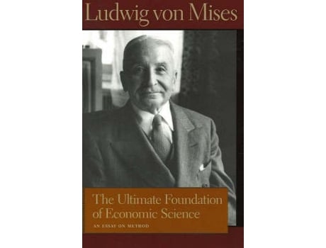 Livro ultimate foundation of economic science de ludwig von mises (inglês)