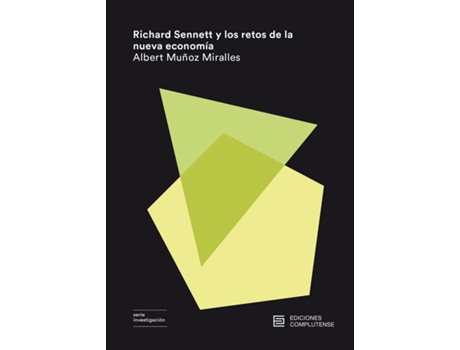 Livro Richard Sennett Y Los Retos De La Nueva Economía de Albert Muñoz Miralles (Espanhol)