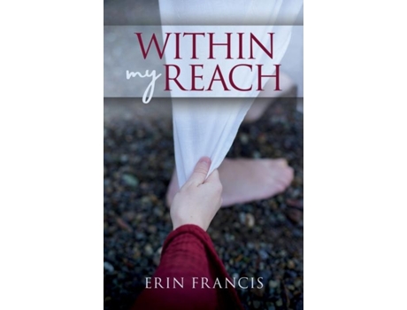 Livro Within My Reach De Erin Francis (inglês)