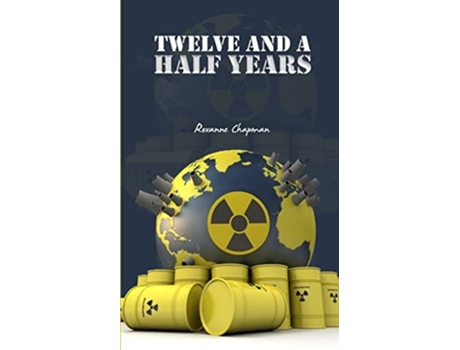 Livro Twelve And A Half Years De Roxanne Chapman (inglês)