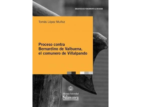 Livro Proceso contra Bernardino de Valbuena, el comunero de Villalpando de López Muñoz, Tomás (Espanhol)