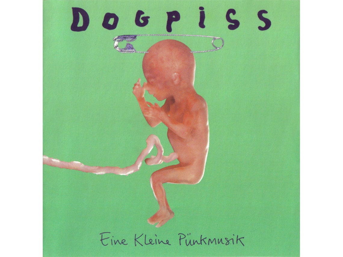 CD Dogpiss - Eine Kleìne Pünkmusik