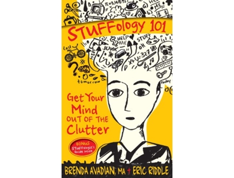 Livro Stuffology 101 Get Your Mind Out of the Clutter de Brenda Avadian Eric M Riddle (Inglês)