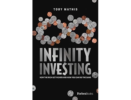 Livro Infinity Investing de Toby Mathis (Inglês - Capa Dura)