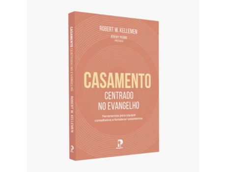 Livro Casamento Centrado No Evangelho De W Kellemen E Robert (português Do Brasil)