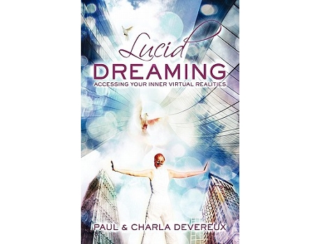 Livro Lucid Dreaming Accessing Your Inner Virtual Realities de Paul Devereux Charla Devereux (Inglês)