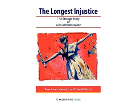 Livro The Longest Injustice de Alex Alexandrowicz David Wilson Alexandrowicz (Inglês)