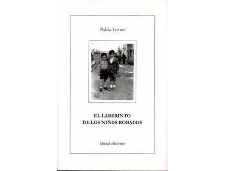 Livro El laberinto de los niños robados de Pablo Torres Fernández (Espanhol)