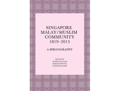 Livro Singapore Malay/muslim Community, 1819-2015 De Hussin Mutalib (inglês)