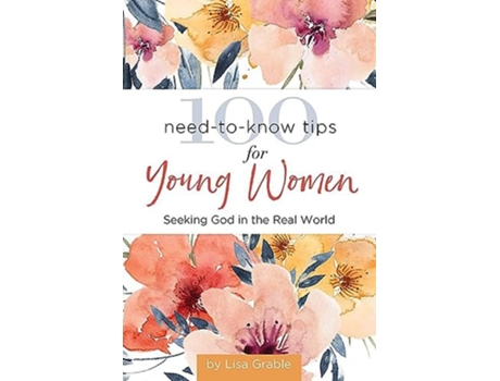 Livro 100 NeedtoKnow Tips for Young Women de Lisa Grable (Inglês - Capa Dura)