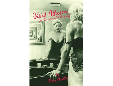 Livro Veiled Allusions For the innocent and guilty de Vicky Hamilton (Inglês)