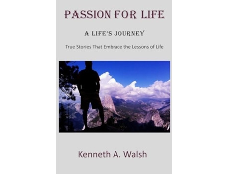 Livro Passion for Life de Kenneth a Walsh (Inglês)
