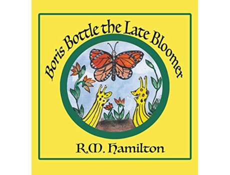 Livro Boris Bottle the Late Bloomer de RM Hamilton (Inglês)