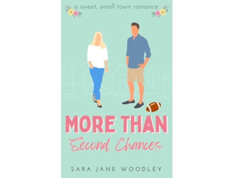 Livro More Than Second Chances A Sweet SmallTown Romance Aston Falls de Sara Jane Woodley (Inglês)