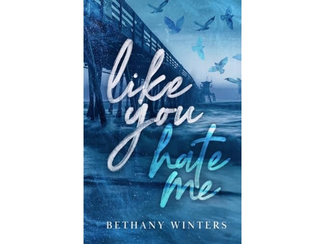 Livro Like You Hate Me de Bethany Winters (Inglês)