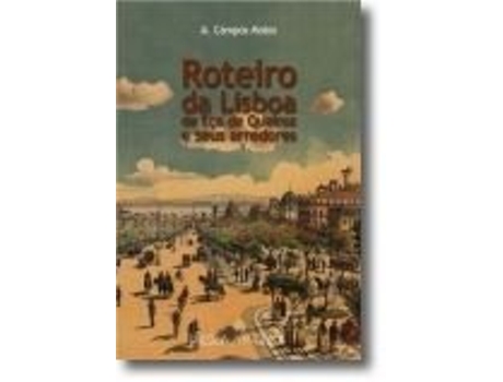 Livro Roteiro da Lisboa de Eça de Queiroz e Seus Arredores de A Campos Matos (Português)