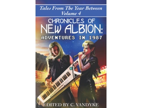 Livro Chronicles of New Albion Adventures In 1987 Tales from the Year Between de C Vandyke (Inglês)