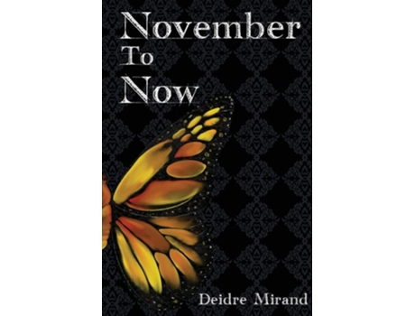 Livro November To Now De Deidre Mirand (inglês)