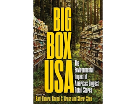 Livro Big Box USA The Environmental Impact of Americas Biggest Retail Stores de Bart Elmore, Rachel S Gross et al. (Inglês)