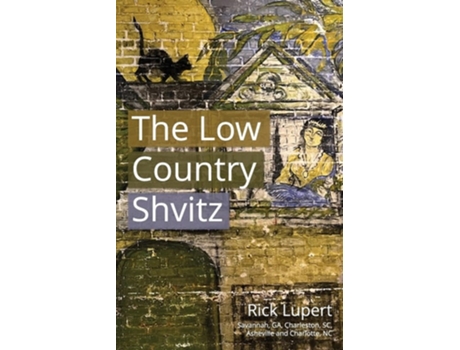 Livro The Low Country Shvitz de Rick Lupert (Inglês)