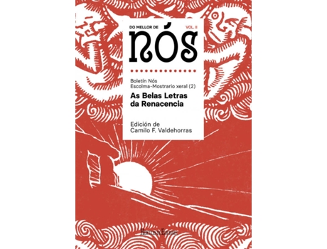 Livro Do Mellor De Nós Ii. Escolma-Mostrario Xeral Do Boletín Nós (Vol. 2): As Belas Letras Da Renacencia de Vvaa (Galego)