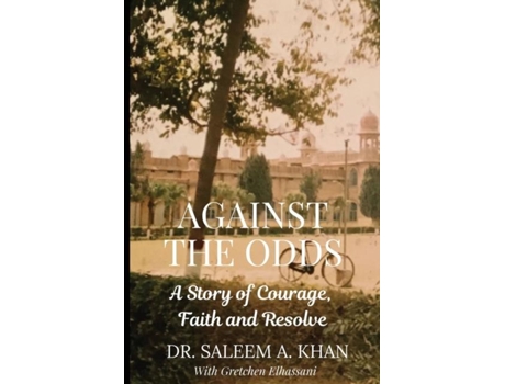 Livro Against the Odds A Story of Courage, Faith and Resolve de Khan, Saleem et al. (Inglês)